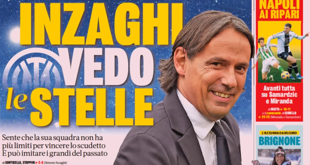 Today's Papers: Inzaghi sees the stars, Allegri the only obstacle ...