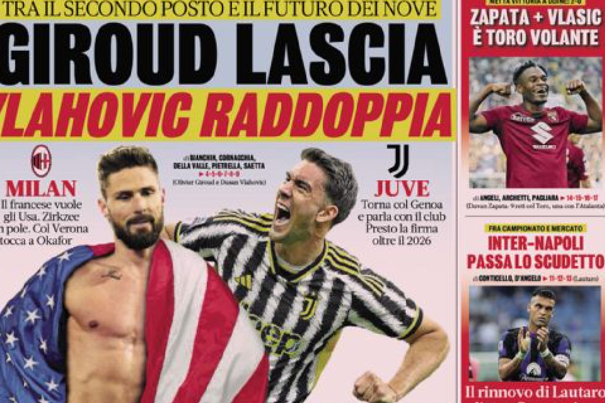 Today’s Papers – Giroud leaves, Vlahovic returns, Napoli like Cholo