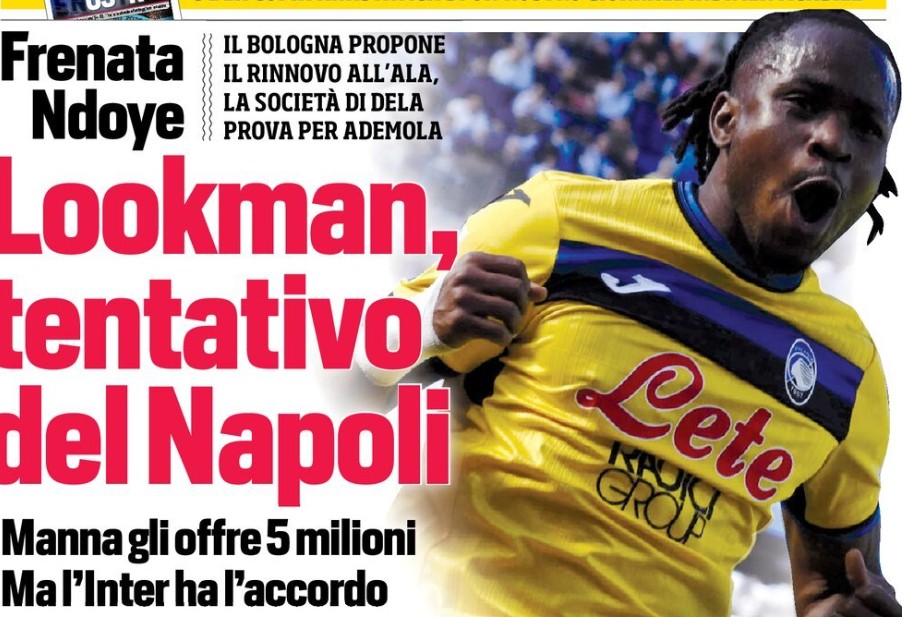 Today’s Papers – Napoli rival Inter for Lookman, Mourinho tempts Calhanoglu