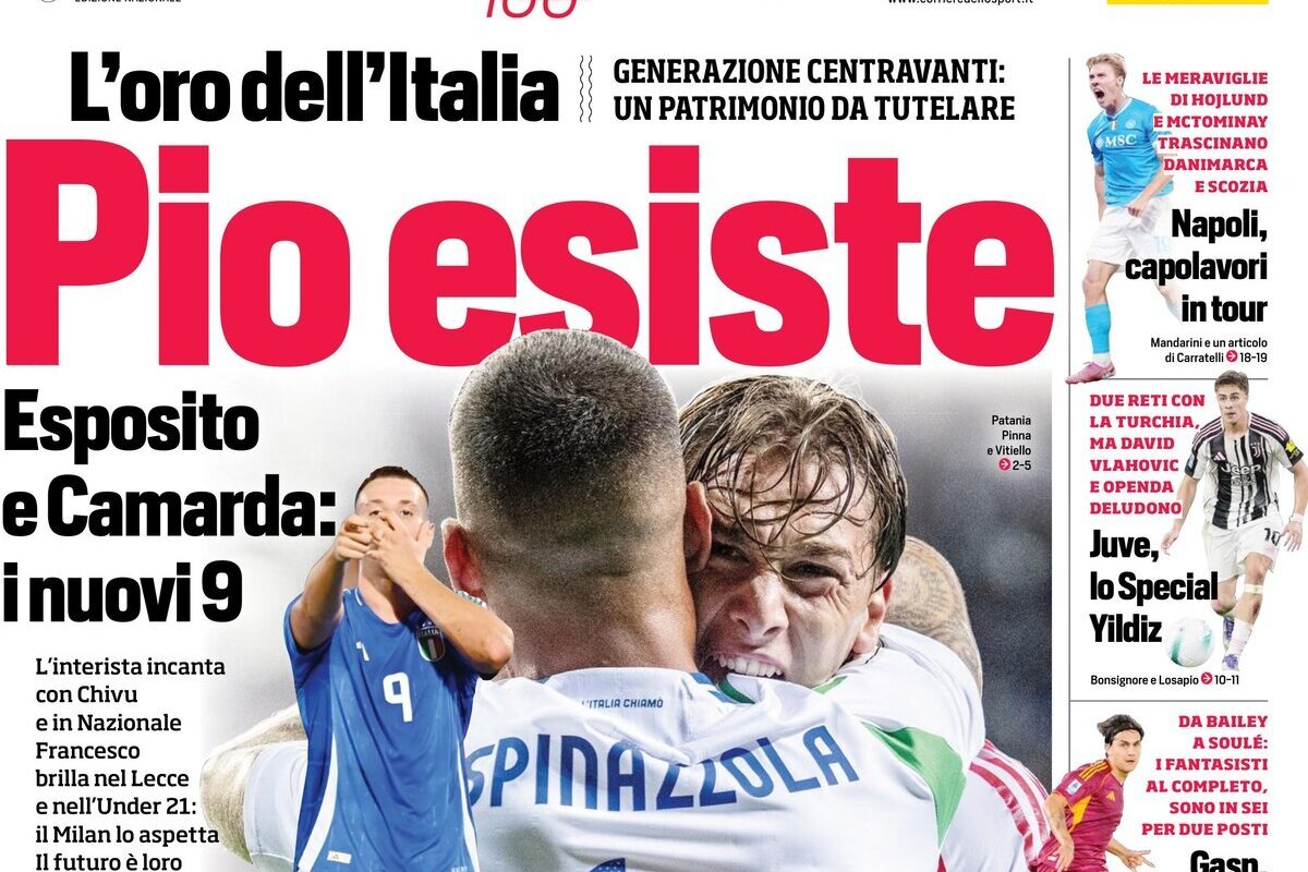 Today’s Papers: Pio mio, Italy’s gold, New Juve