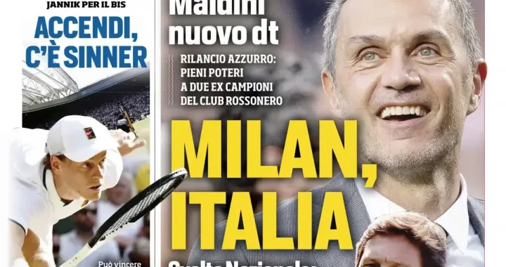 Today’s Papers: Maldini yes for Italy, Khalaili concerns for Inter, Sinner final